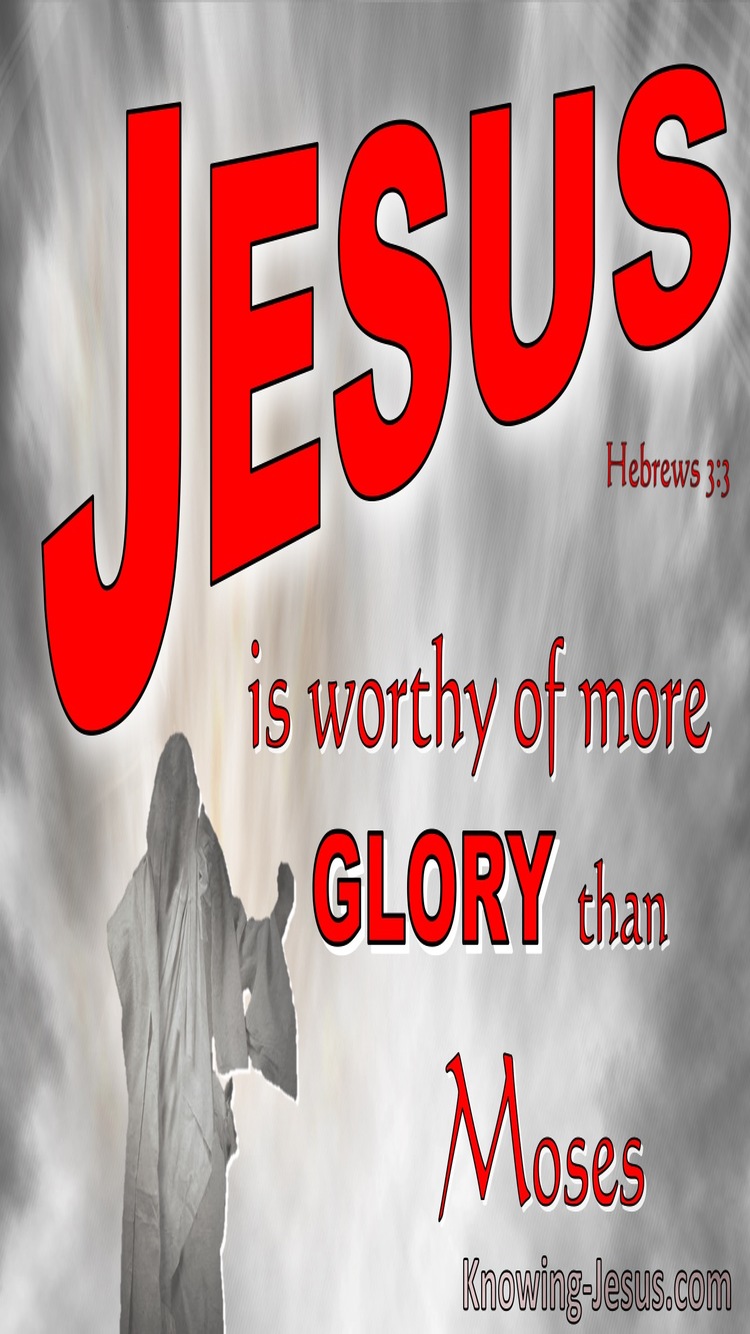 Hebrews 3:3 Jesus More Worthy Of More As Builder Of House Honour Than Moses (red)